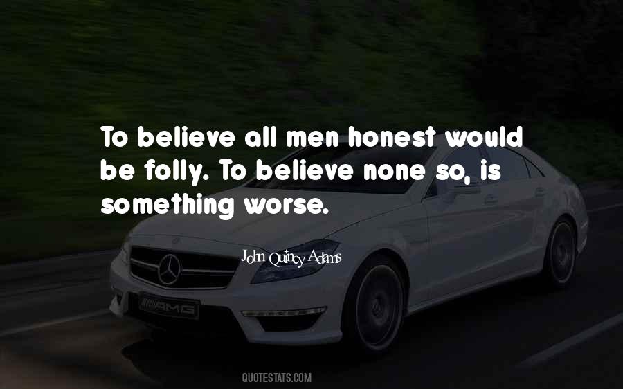 Believe None Quotes #679986