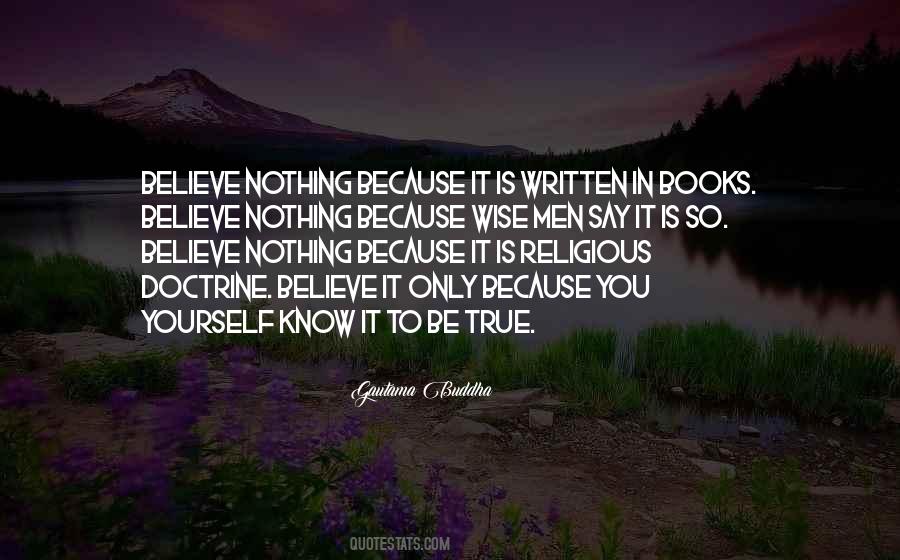 Believe Nothing Quotes #100512