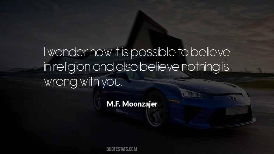 Believe Nothing Quotes #1490170