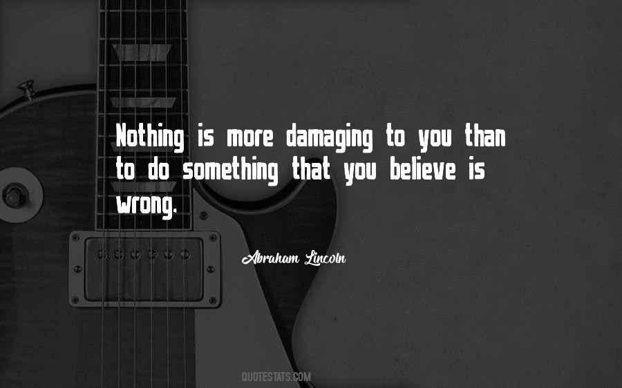 Believe Nothing Quotes #70036