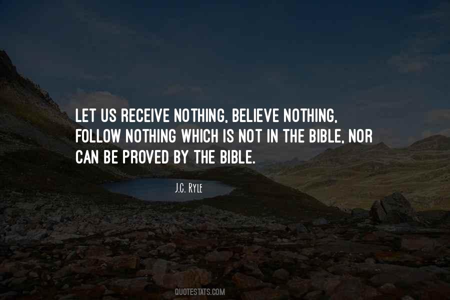 Believe Nothing Quotes #805980