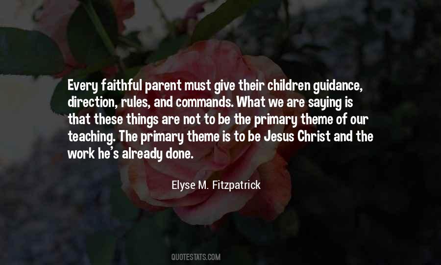 Teaching Our Children Quotes #1454099