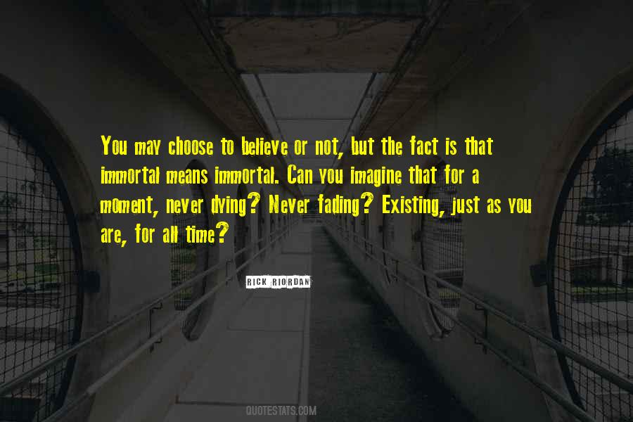 Believe Or Not Quotes #788078