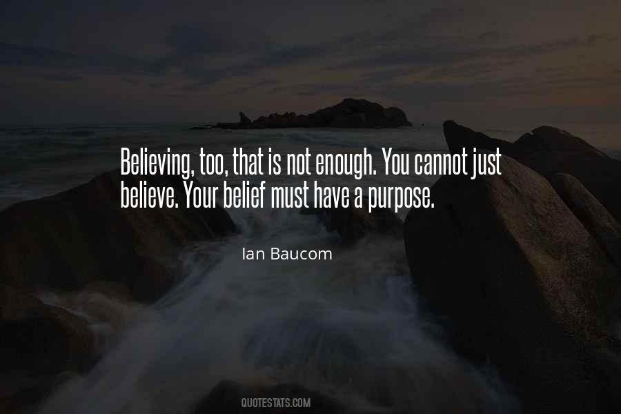 Believe That Quotes #4701