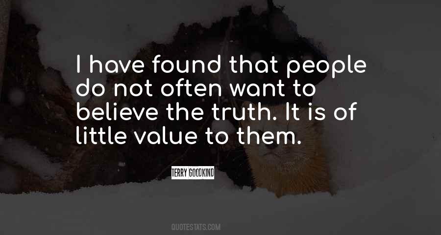 Believe The Truth Quotes #1285816