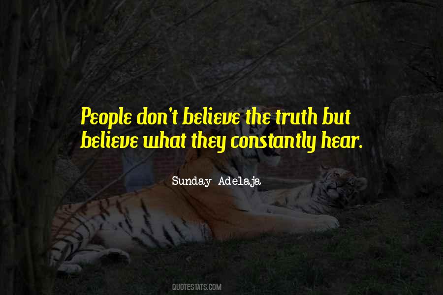 Believe The Truth Quotes #635521