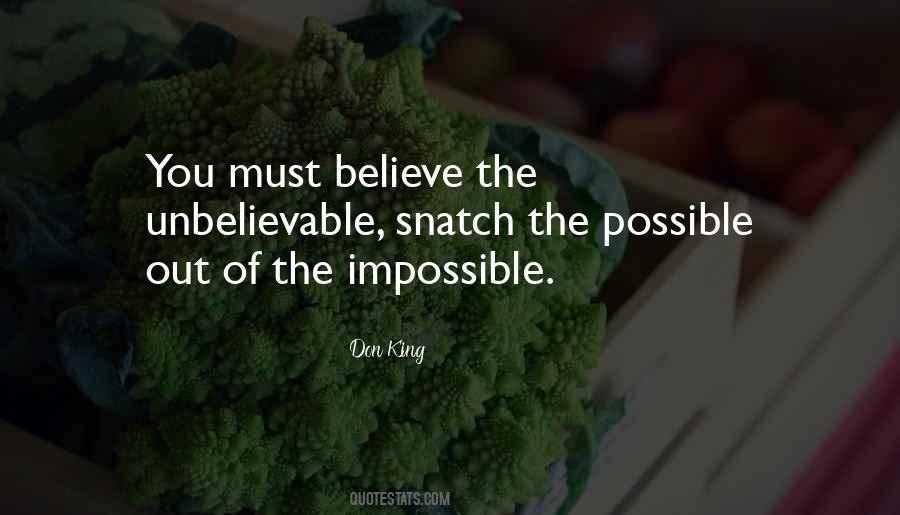 Believe The Unbelievable Quotes #1814413