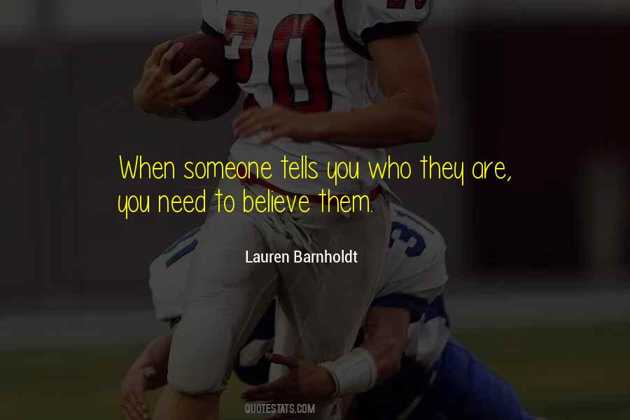 Believe Them Quotes #1768495