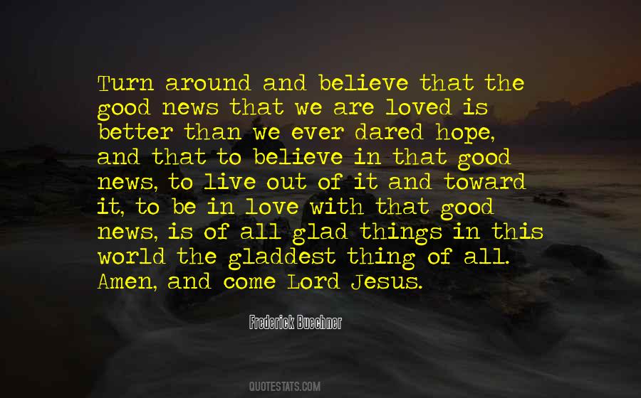 Believe There Is Good In The World Quotes #1728