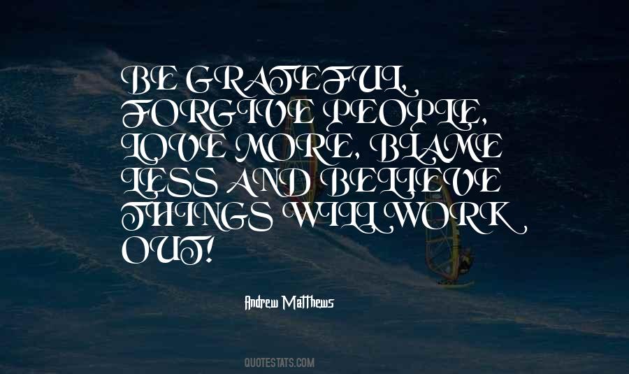 Believe Things Will Work Out Quotes #62541