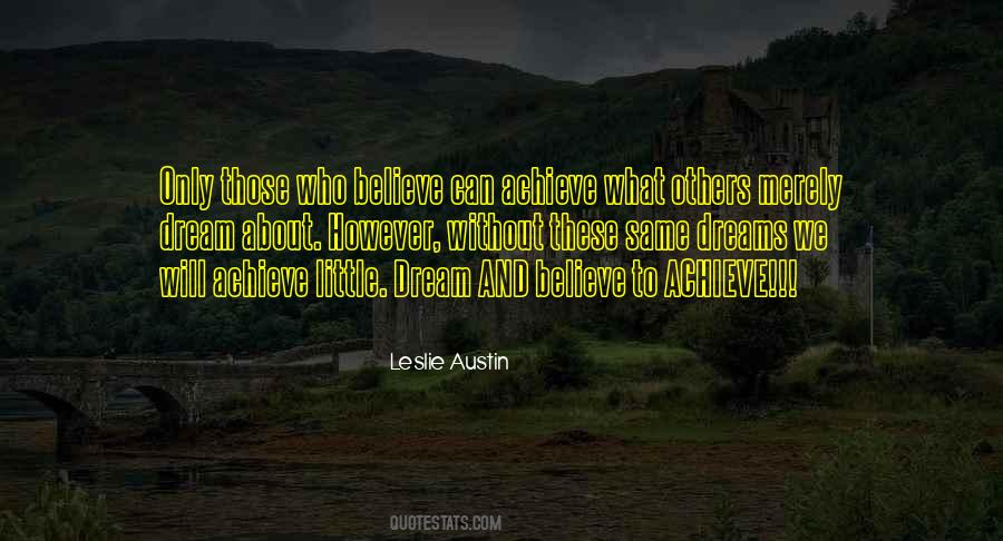 Believe To Achieve Quotes #692593