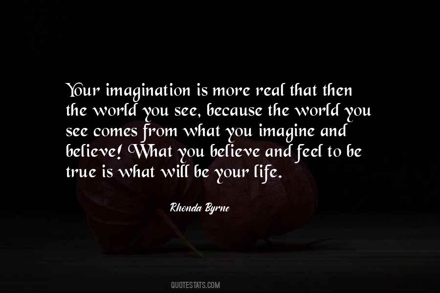 Believe What You Feel Quotes #1118773