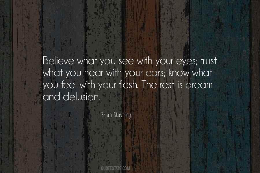 Believe What You Feel Quotes #1425973