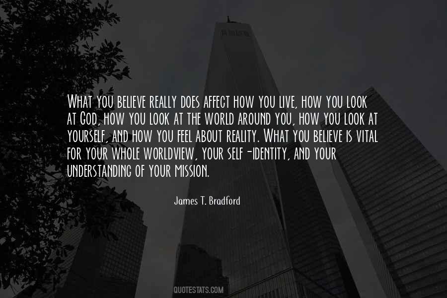 Believe What You Feel Quotes #1541149