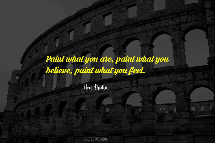 Believe What You Feel Quotes #1566652