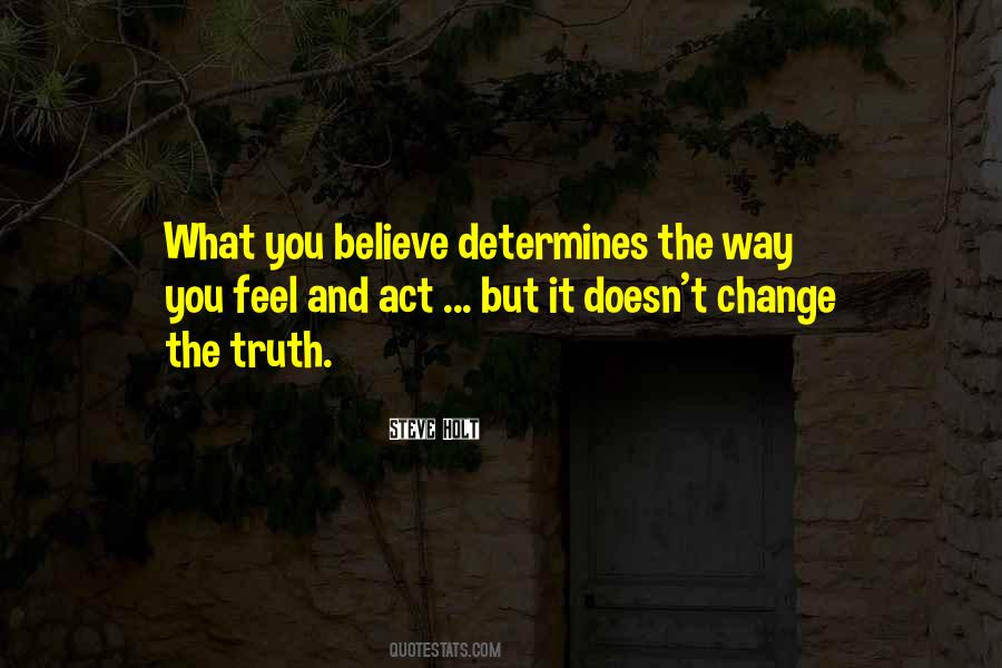 Believe What You Feel Quotes #1609266