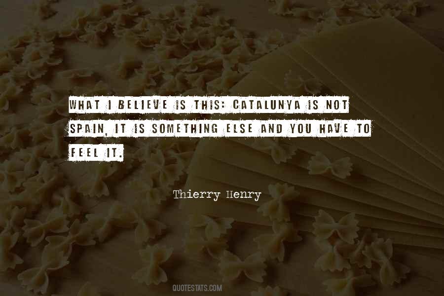 Believe What You Feel Quotes #420229