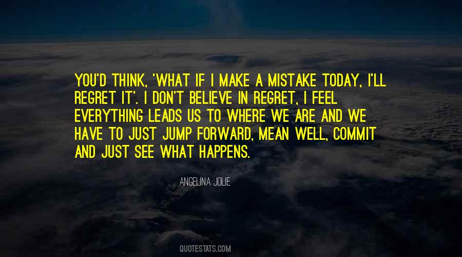 Believe What You Feel Quotes #577966