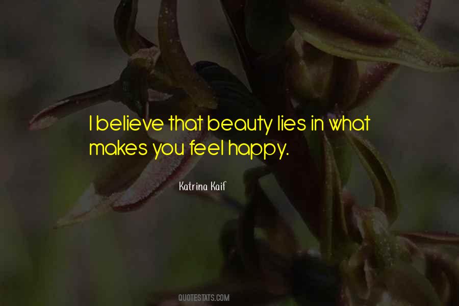Believe What You Feel Quotes #892078