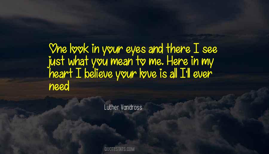 Believe What You See Quotes #380537