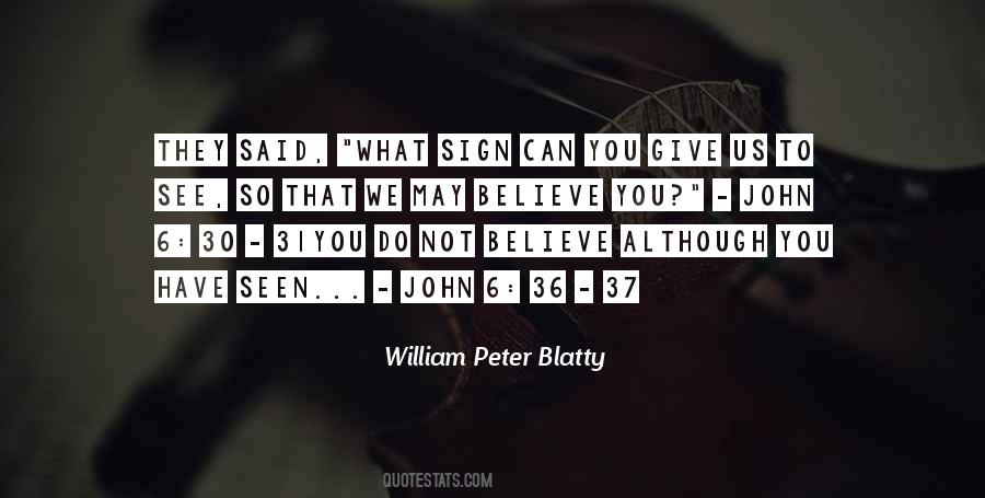 Believe What You See Quotes #506282