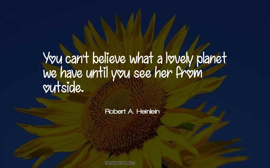 Believe What You See Quotes #800034