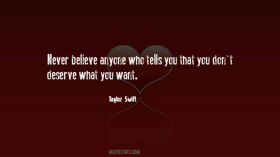 Believe What You Want Quotes #210350