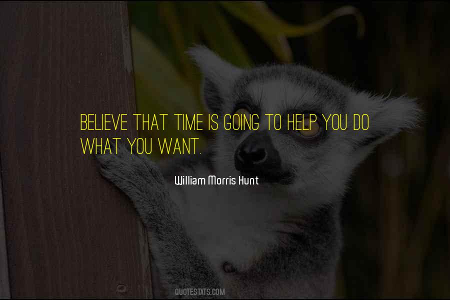 Believe What You Want Quotes #345583