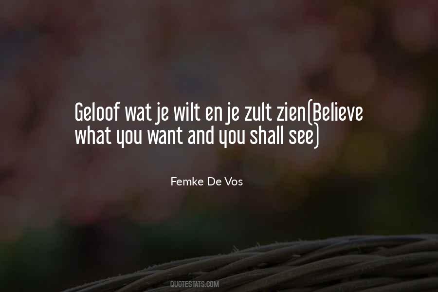 Believe What You Want Quotes #598906