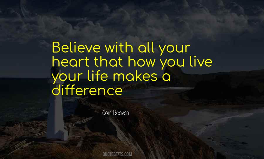 Believe With All Your Heart Quotes #150422