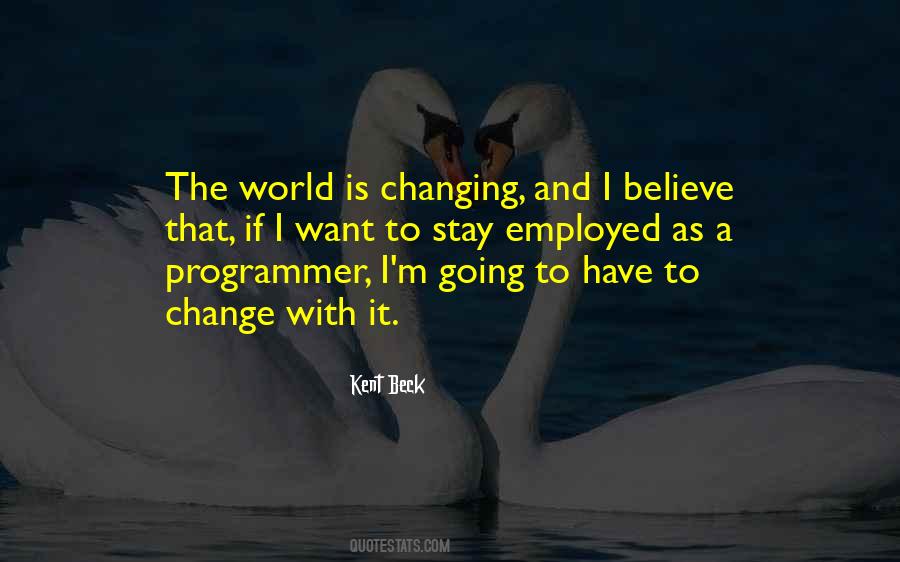 Believe You Can Change The World Quotes #112405