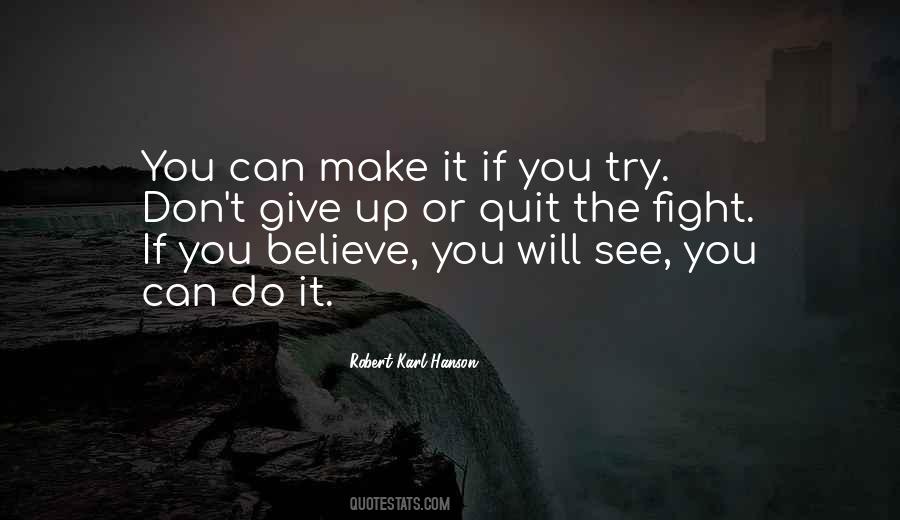 Believe You Can Make It Quotes #1225261