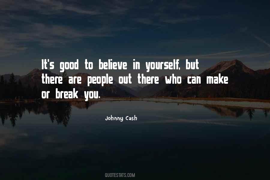 Believe You Can Make It Quotes #3969