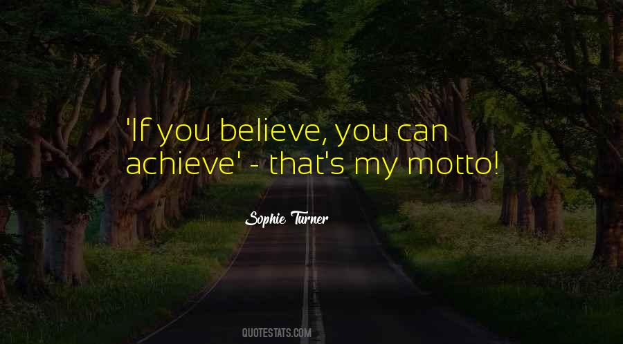 Believe You Can Quotes #1761817