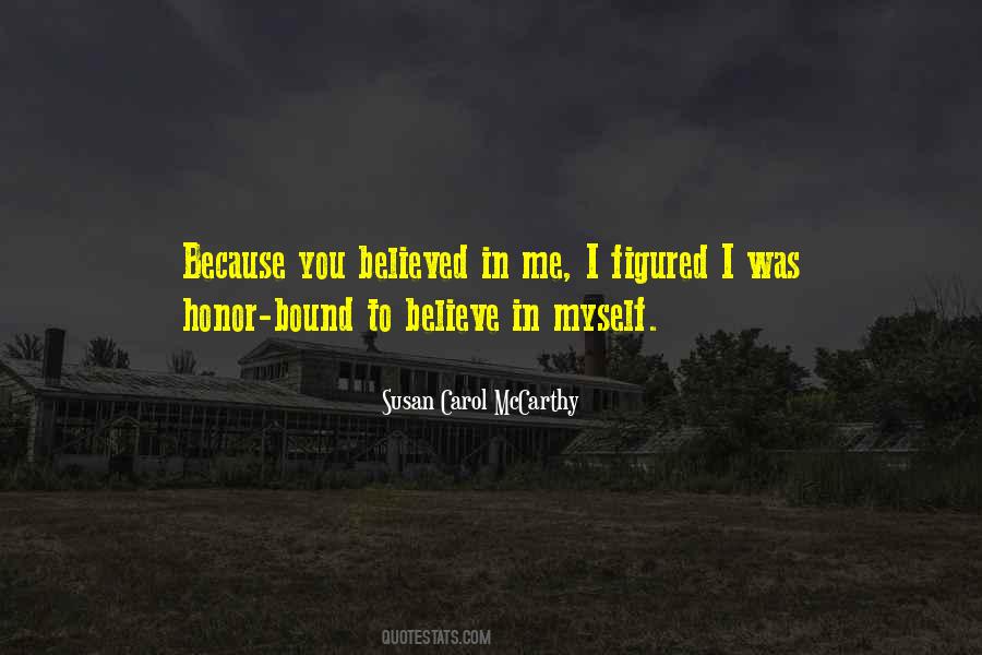 Believed In Me Quotes #1405967