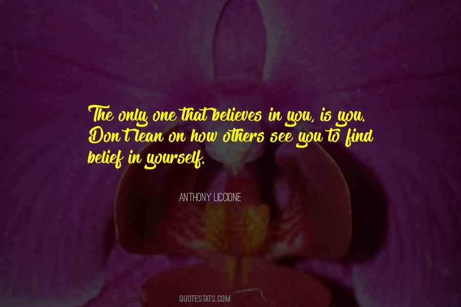 Believes In You Quotes #151403