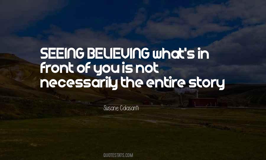 Believing Is Seeing Quotes #1031098