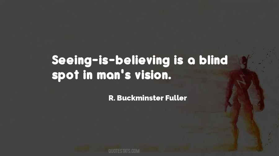 Believing Is Seeing Quotes #1461664