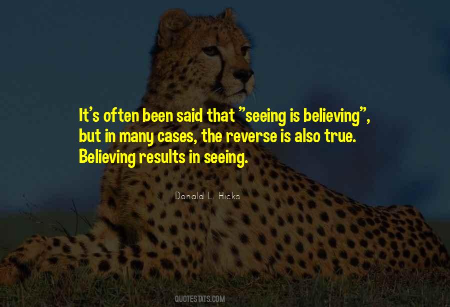 Believing Is Seeing Quotes #71535