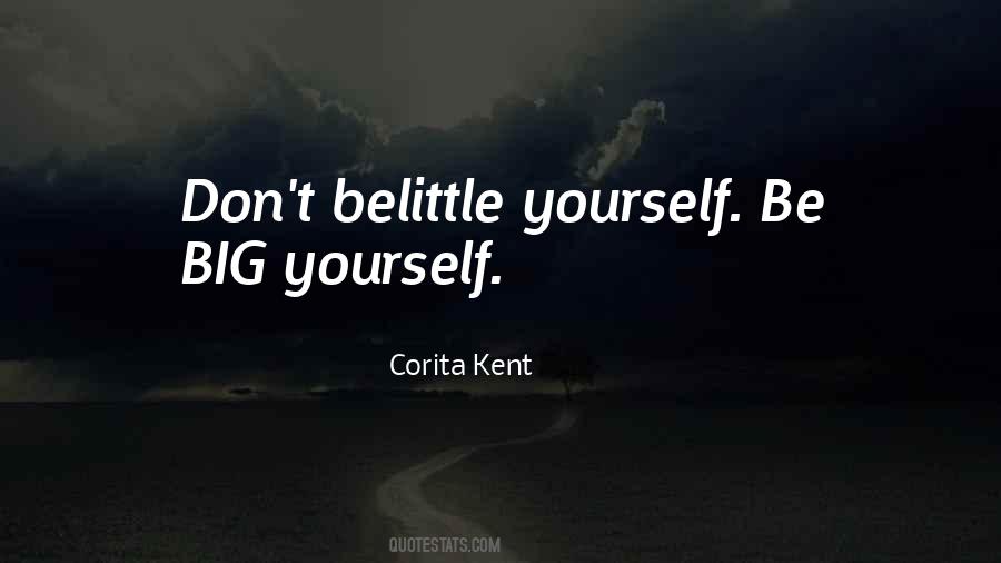 Belittle Yourself Quotes #1630921