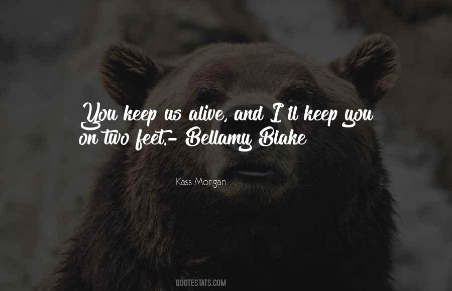 Bellamy Blake Clarke Griffin Quotes #1345363