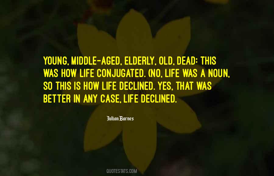 Life Declined Quotes #1281372