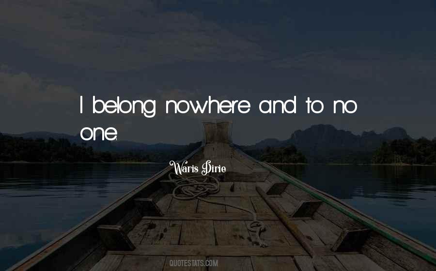 Belong Nowhere Quotes #1023053