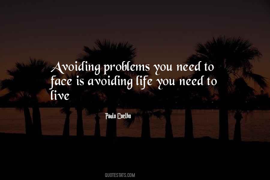 How To Face Problems In Life Quotes #1213734