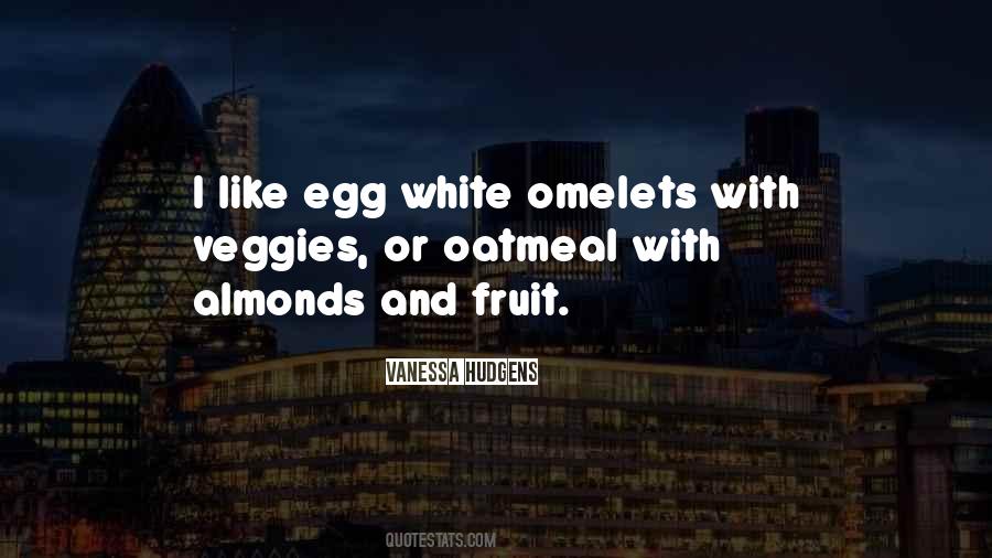 Egg White Quotes #1645697