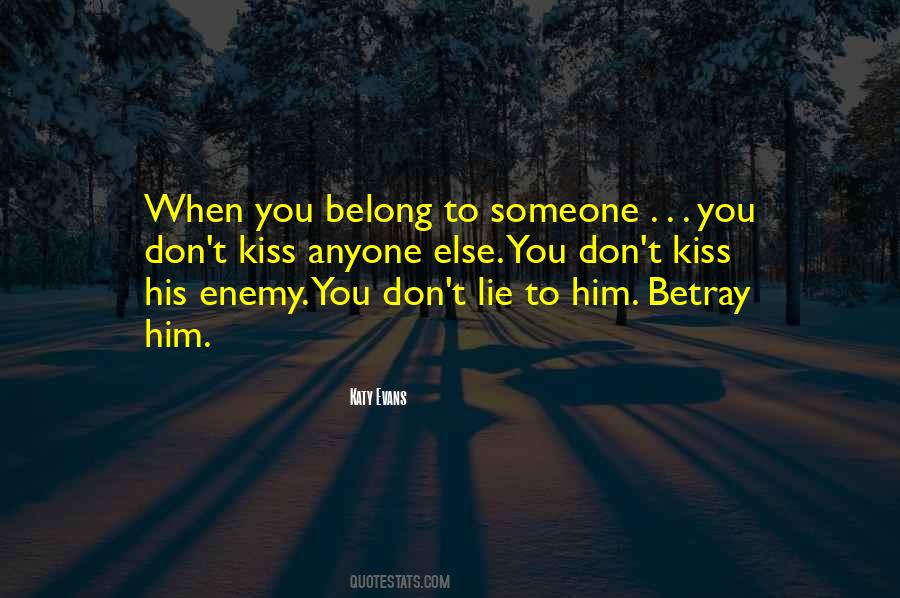 Belong To Someone Else Quotes #436159