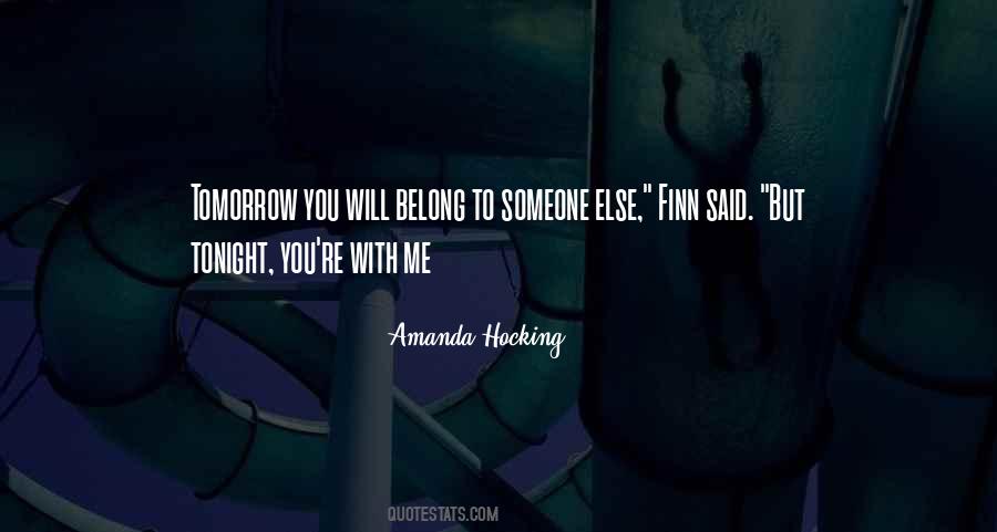 Belong To Someone Quotes #1831229