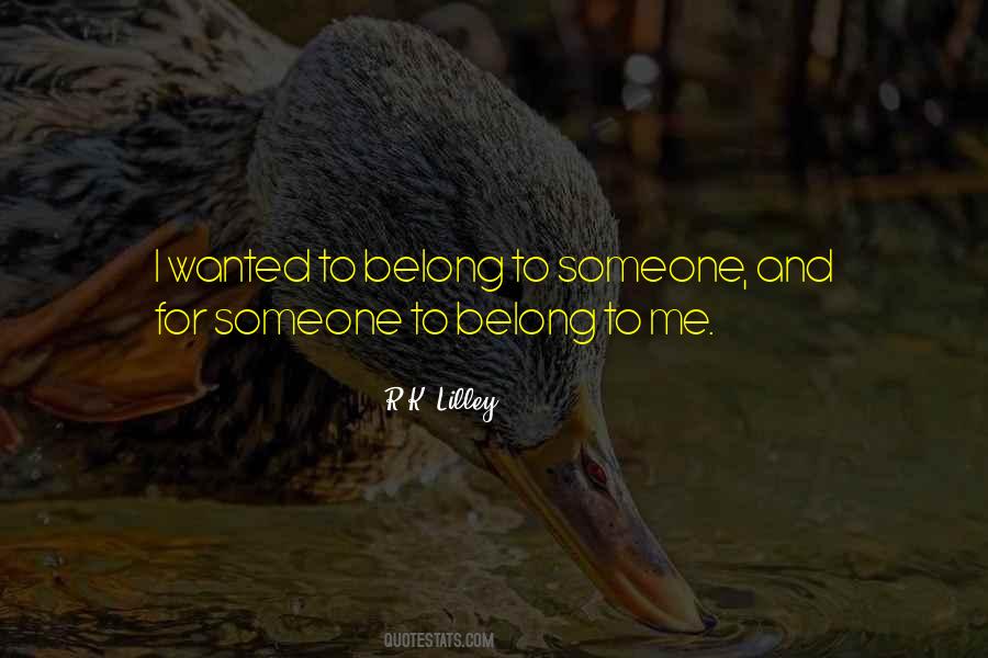 Belong To Someone Quotes #844772