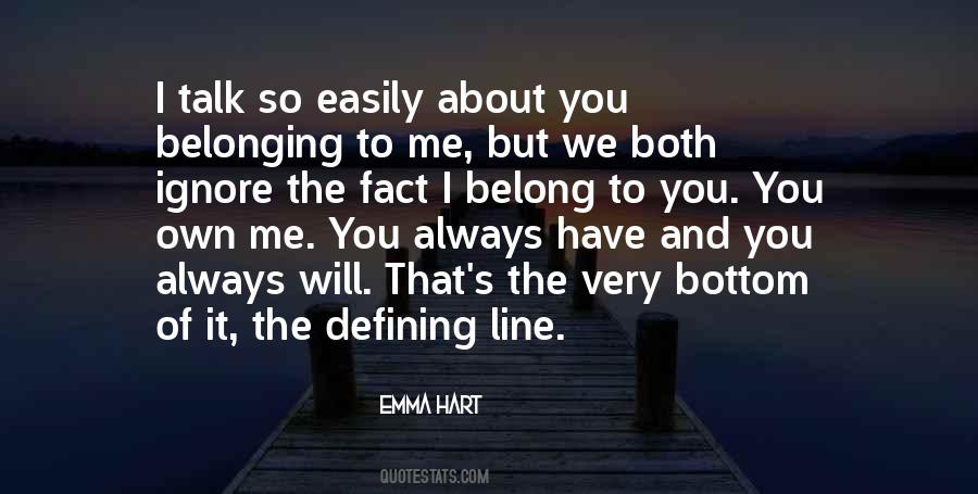 Belong To You Quotes #1583932