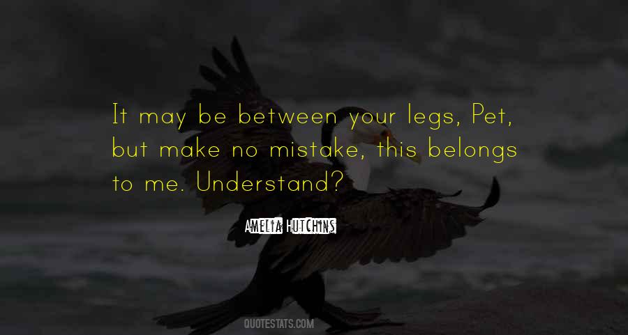 Belongs To Me Quotes #468825